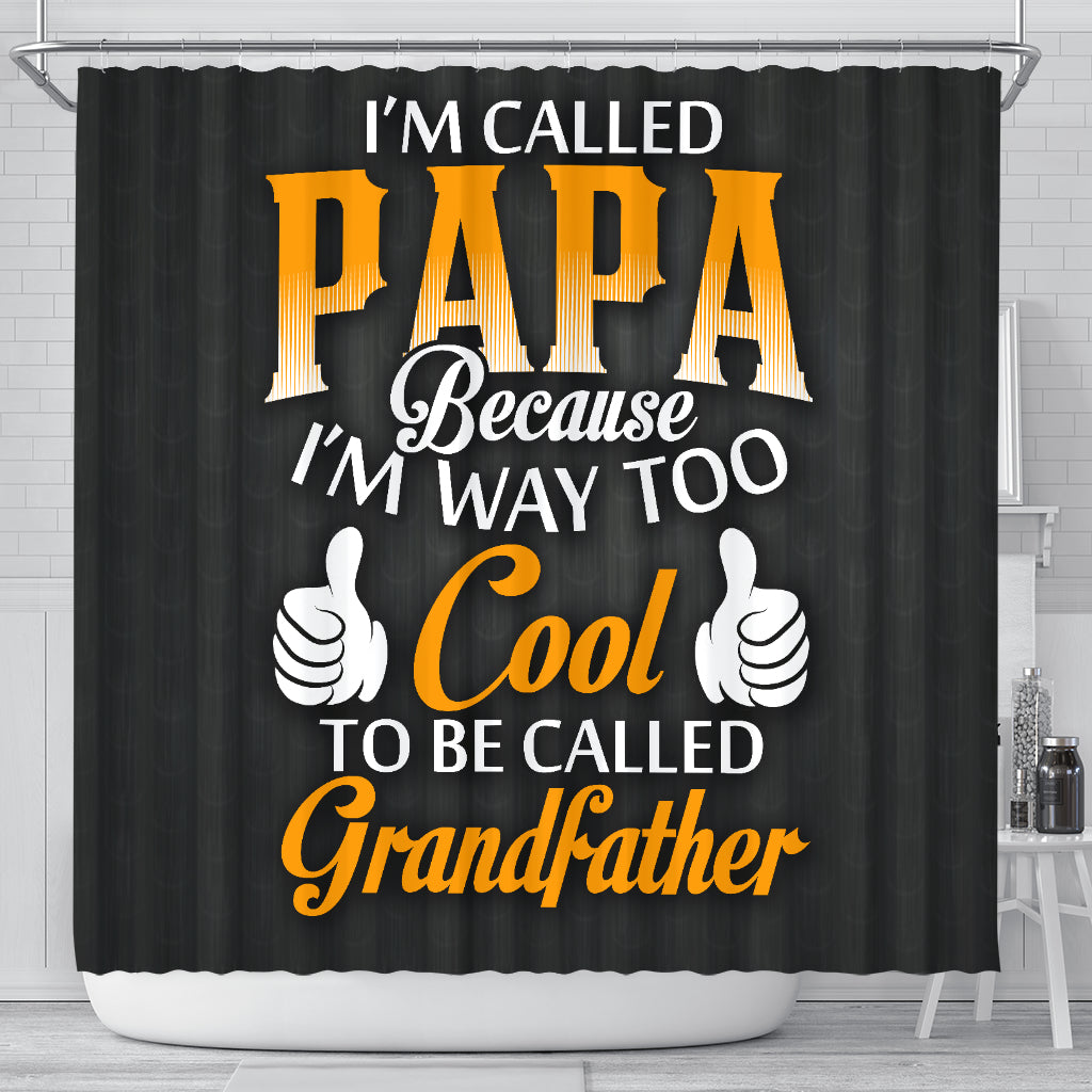 I'm Called Papa Shower Curtain