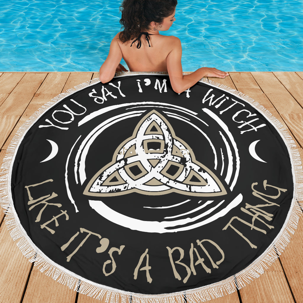 You Say I'm A Witch Beach Blanket
