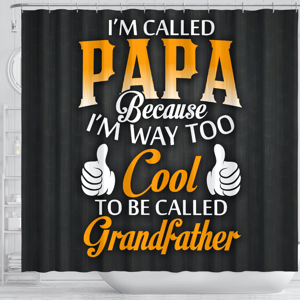 I'm Called Papa Shower Curtain